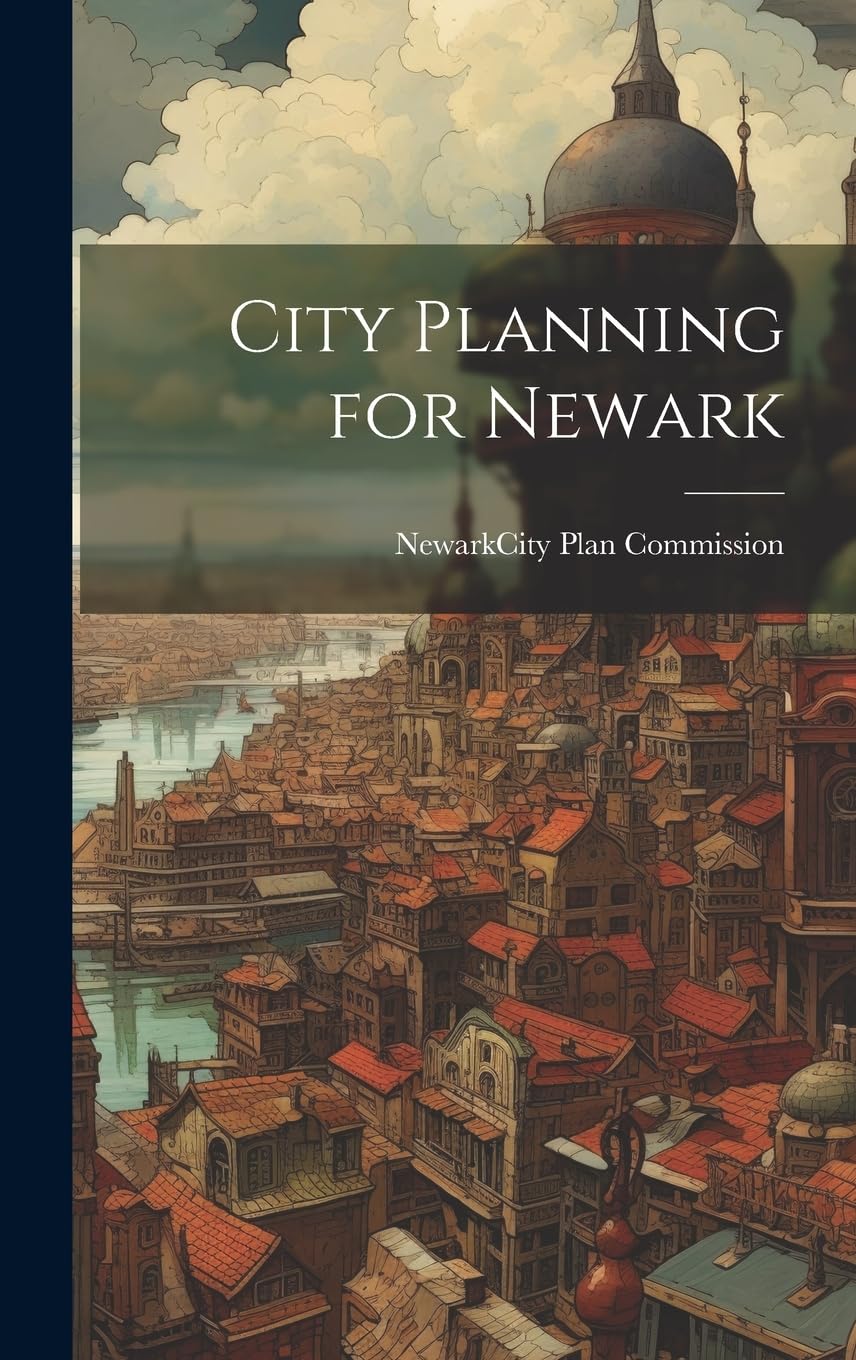 City Planning for Newark livre architecture archives américaines