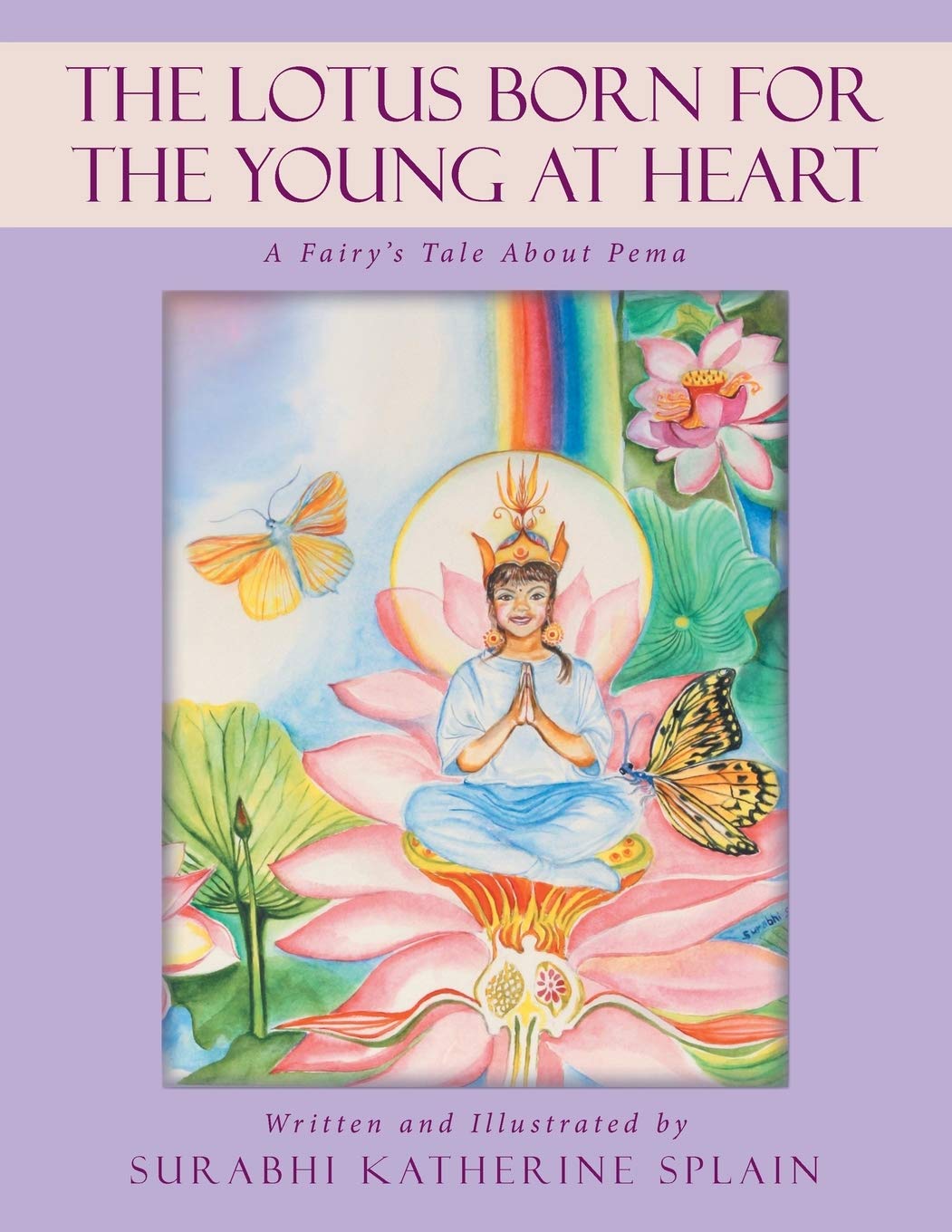 The Lotus Born for the Young at Heart: A Fairy's Tale About Pema