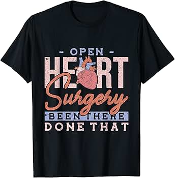 Amazon.com: Open Heart Surgery Been There, Done That Heart