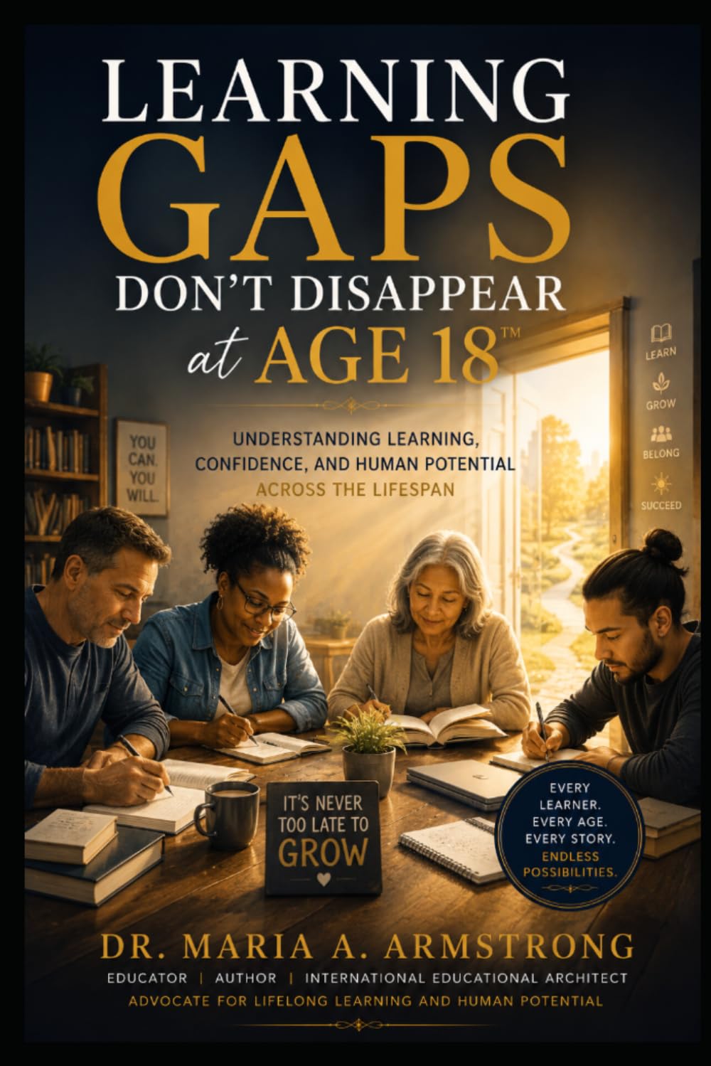 Learning Gaps Don't Disappear at 18™: Understanding the Challenge (Understanding Possibilities™ Series)
