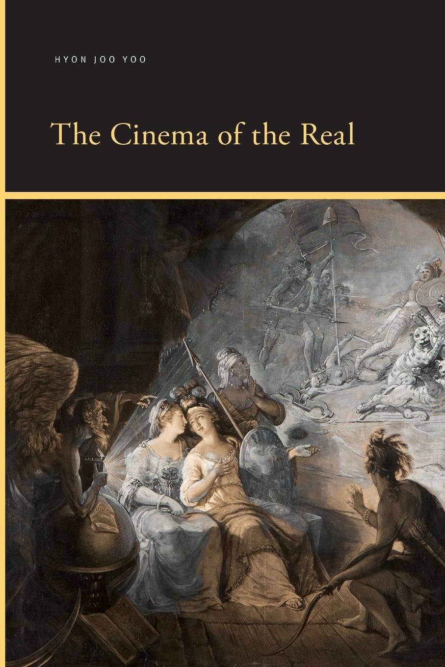 The Cinema of the Real (SUNY series, Insinuations: Philosophy, Psychoanalysis, Literature)