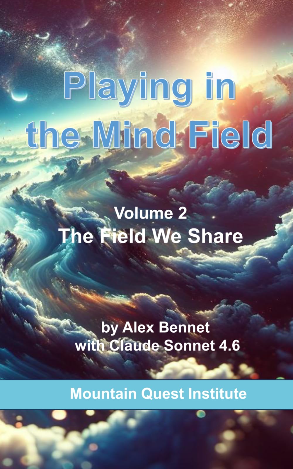 Playing in the Mind Field Volume 2: The Field We Share