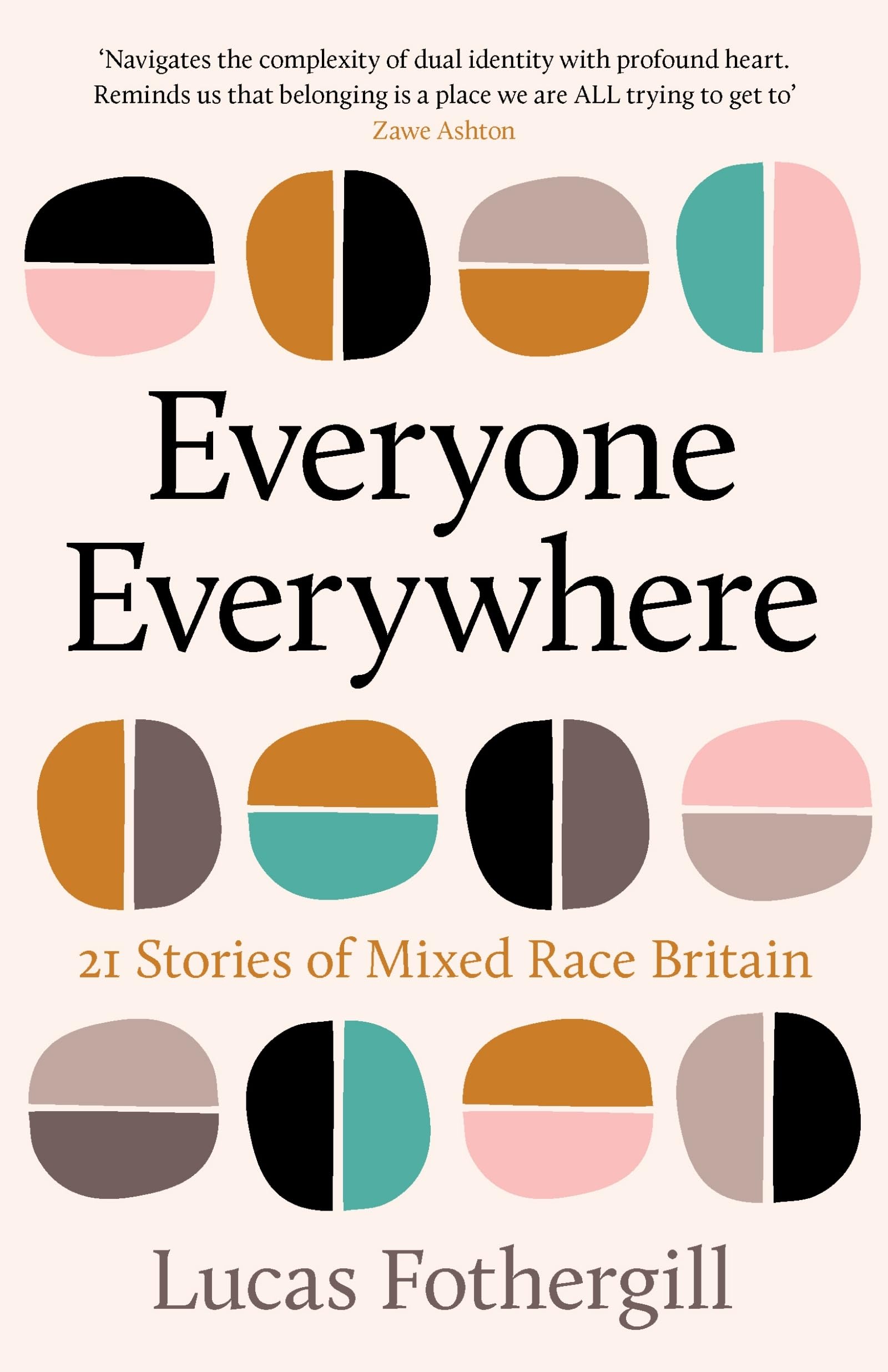 Everyone Everywhere: 21 Stories of Mixed Race Britain