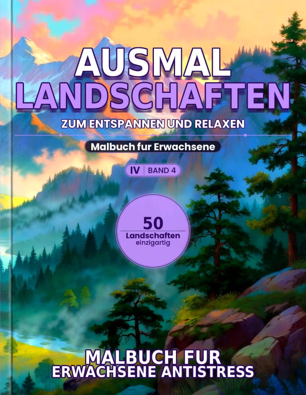Ausmallandschaften – Band IV: Antistress Malbuch fur Erwachsene | 50 Exklusive Landschaften fur unbegrenzte Kreativitat und Entspannung: 50 ... Einseitig, XL-Format (Mandalas para Adultos)