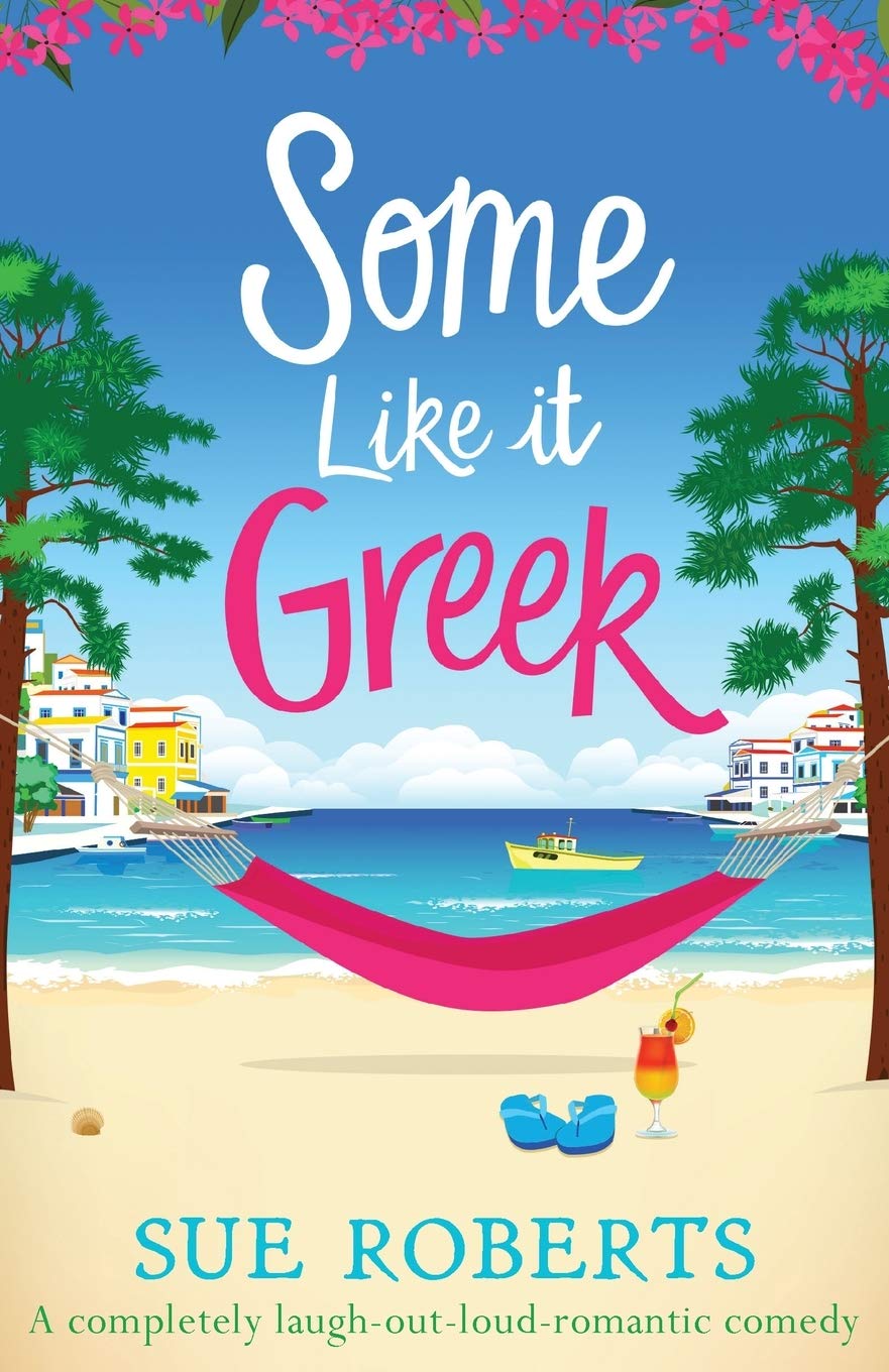 Some Like It Greek: A completely laugh-out-loud romantic comedy (Summer Romances)