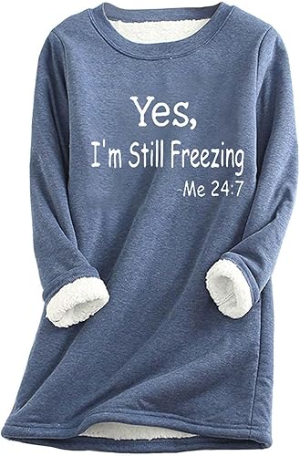 Yes I'm Still Freezing Me 247 Sudaderas para mujer, ajuste holgado, cálidas, para invierno, suéter grueso con forro de sherpa