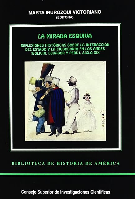 Portada de La mirada esquiva : reflexiones históricas sobre la interacción del Estado y la ciudadanía en los Andes siglo XX: ... XX: 35