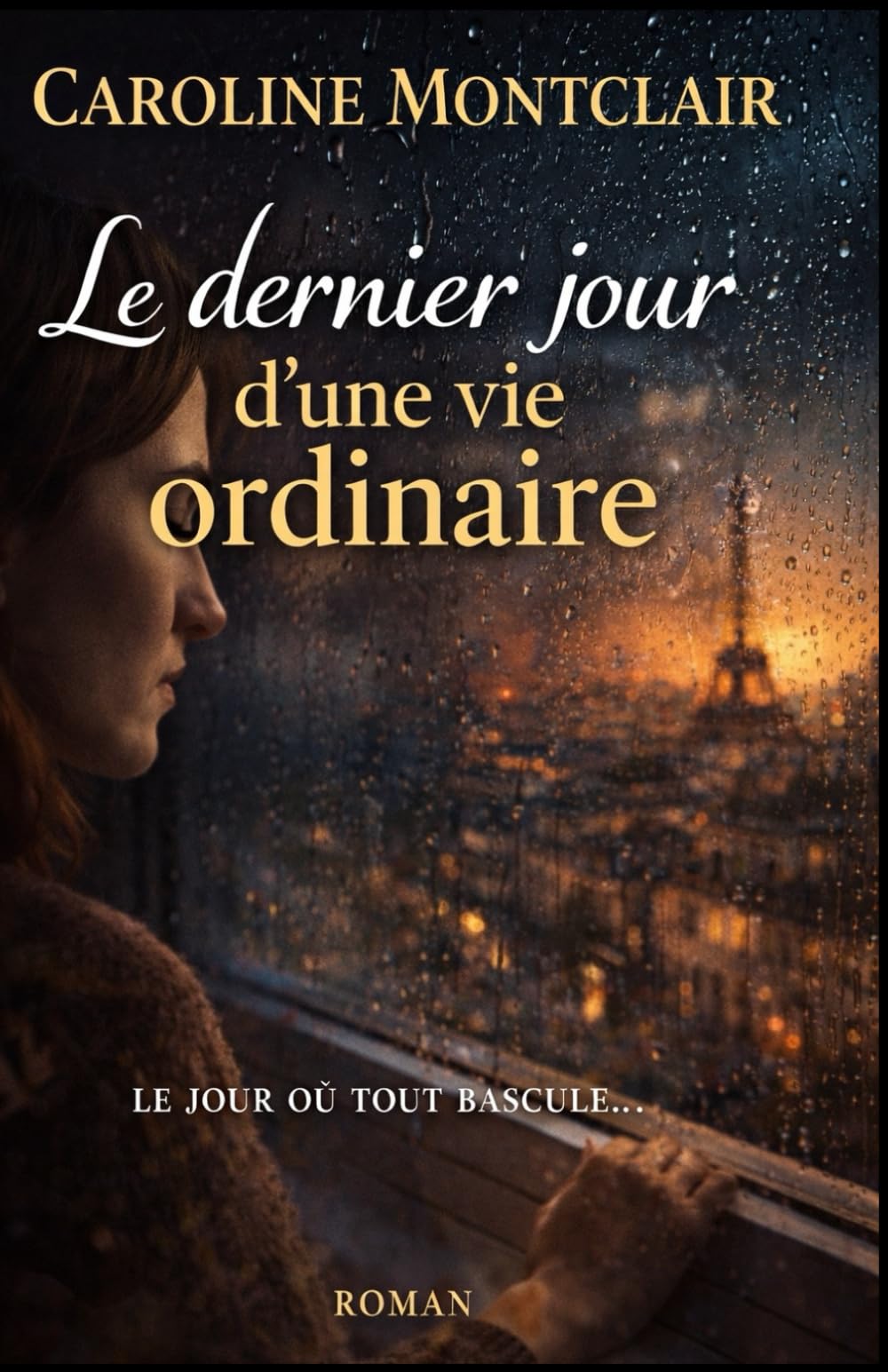 Le dernier jour d’une vie ordinaire: Un roman profond et captivant, à la croisée du thriller psychologique et du roman intime.