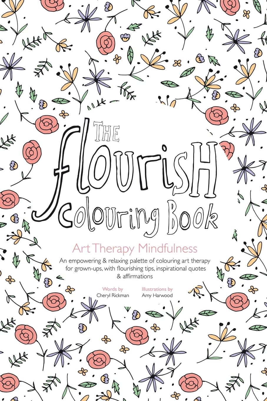 The Flourish Colouring Book: Art Therapy Mindfulness