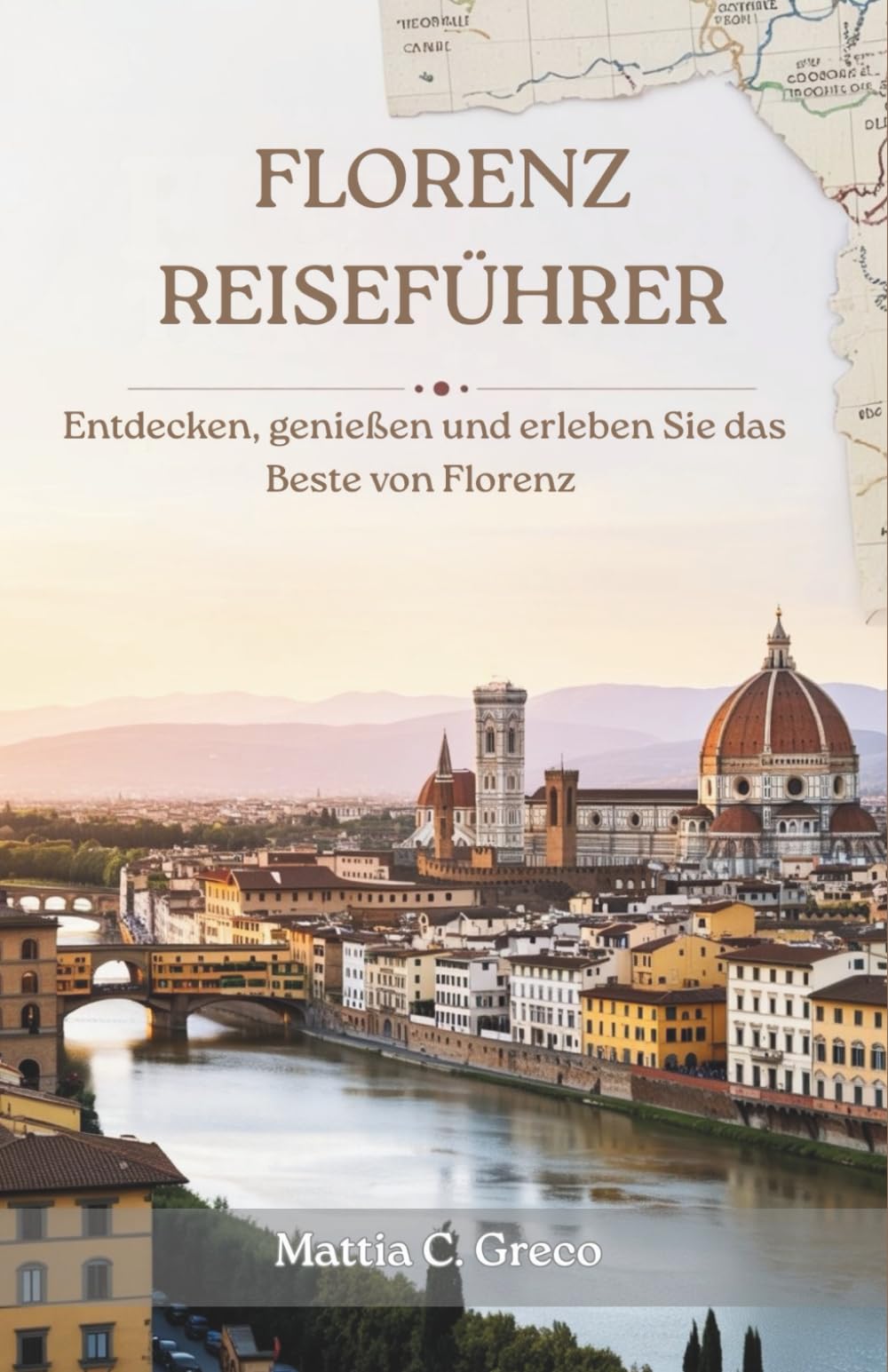 FLORENZ REISEFÜHRER: Entdecken, genießen und erleben Sie das Beste von Florenz