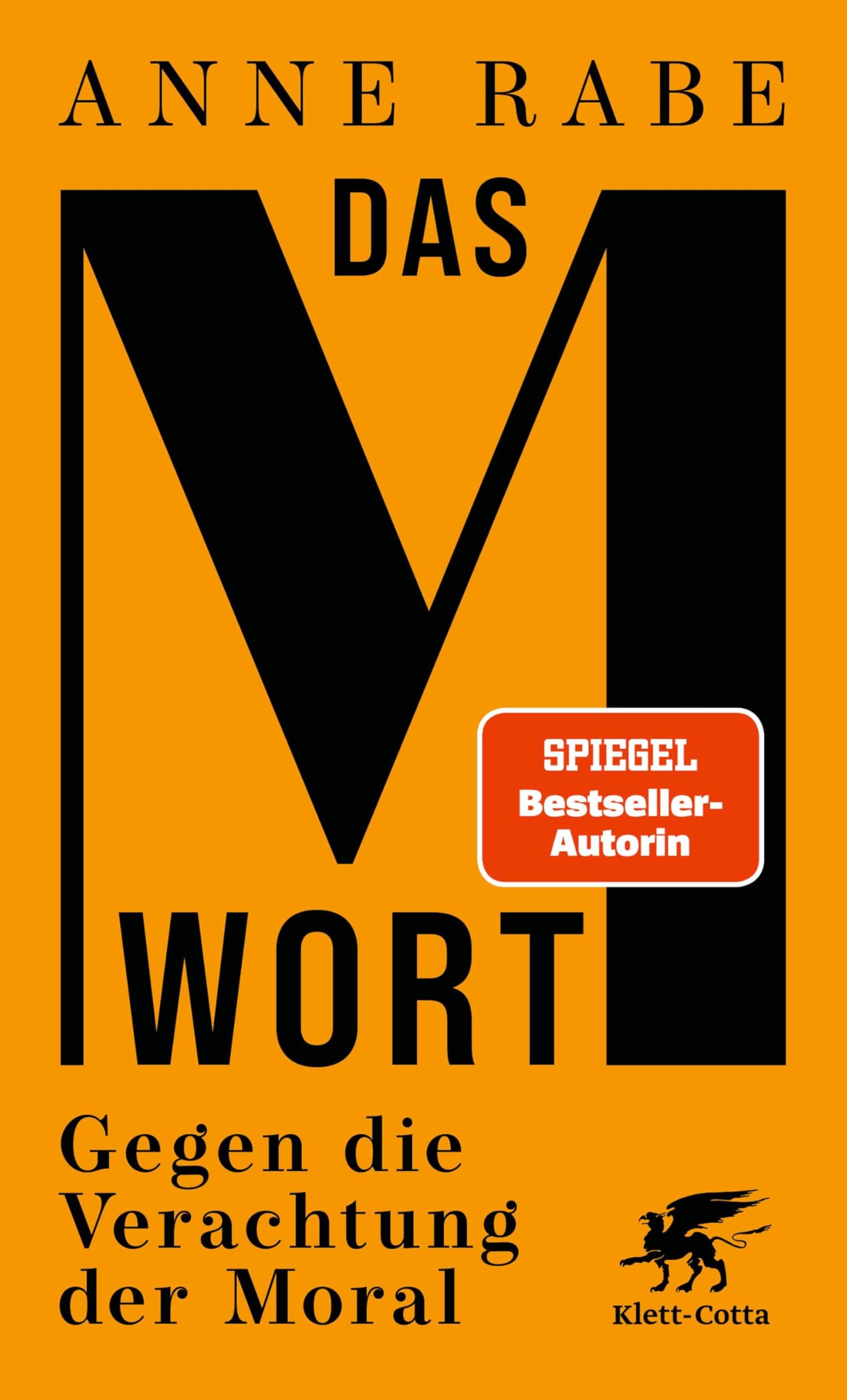Das M-Wort: Gegen die Verachtung der Moral | Platz 3 Sachbuchbestenliste Die Zeit, Deutschlandfunk und ZDF