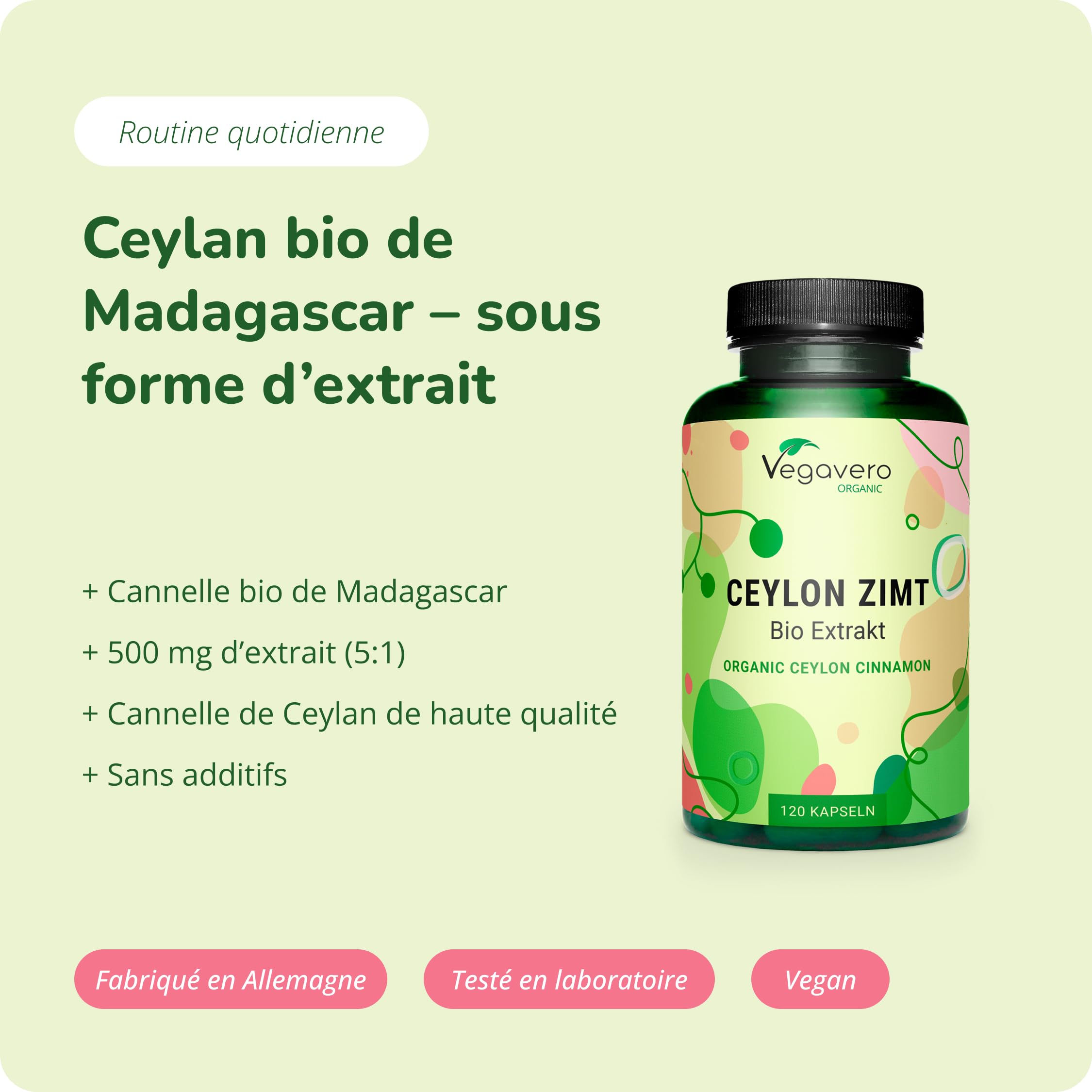 Cannelle de Ceylan BIO | UNIQUE – Extrait Biologique 5:1 (= 2500 mg) | 4 Mois | Extraction en FRANCE | Ceylon Cinnamon | VEGAN & Sans Additifs | 120 Gélules | Vegavero®