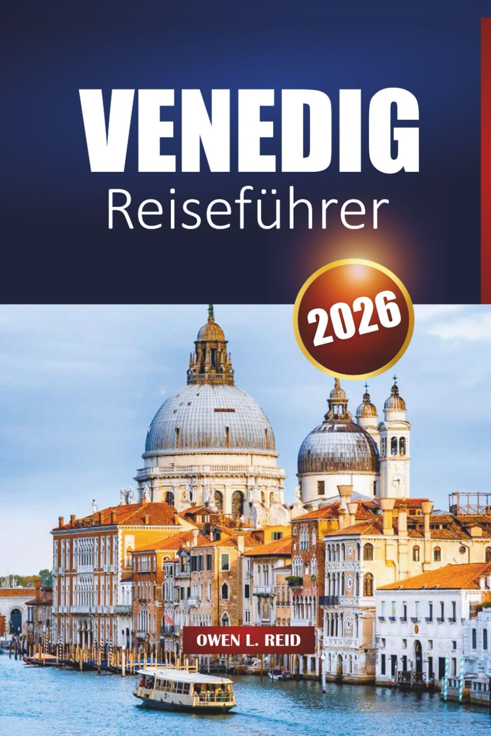 Venedig Reiseführer 2026: Erkunden Sie die wichtigsten Sehenswürdigkeiten, Grachtenrouten und lokalen Restaurants in Italiens Lagunenstadt