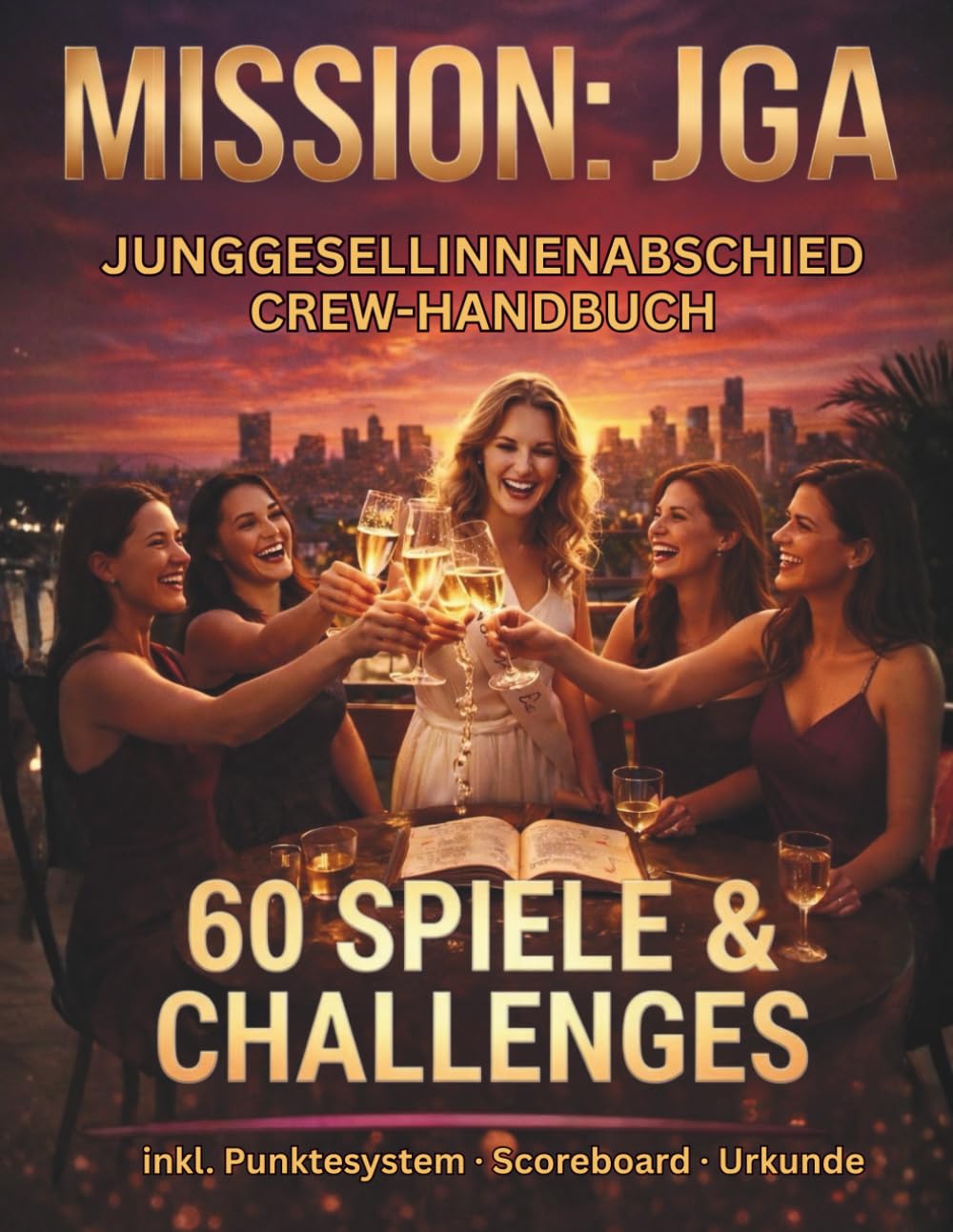 MISSION: JUNGGESELLINNENABSCHIED – BRAUT CREW: Das offizielle Crew-Manual für Frauen – 60 Spiele, Challenges & Punktesystem inkl. Scoreboard & Urkunde (MISSION: JGA – Manuals für Männer & Frauen)