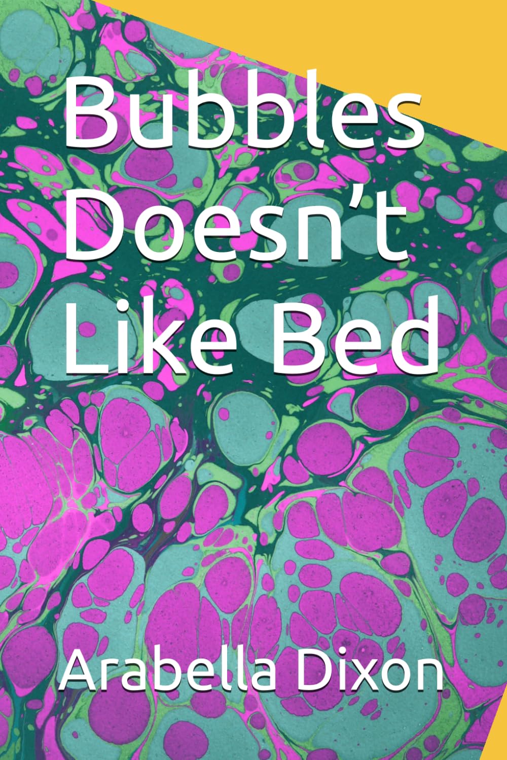 Bubbles Doesn’t Like Bed