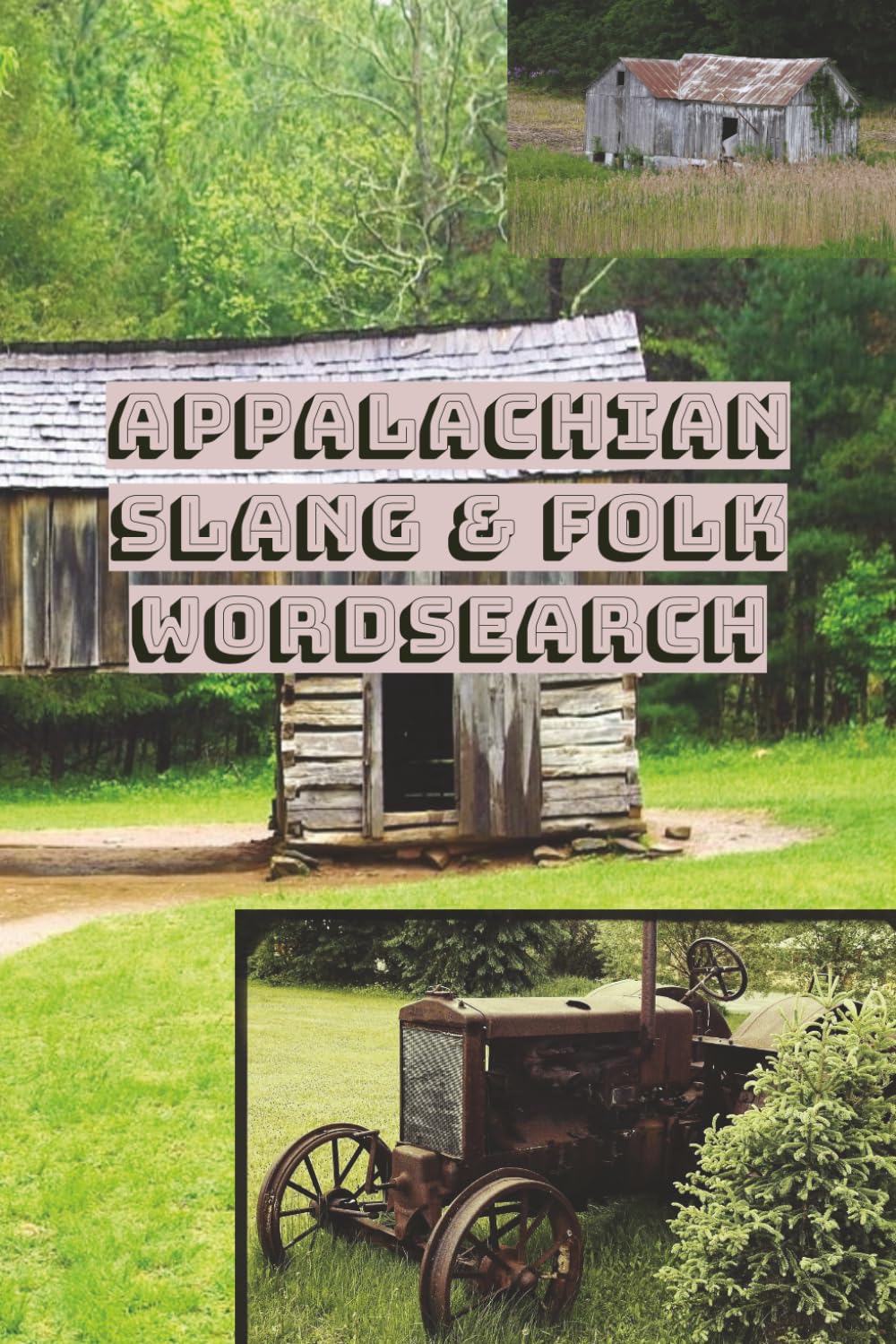 Appalachian slang & folk wordsearch: 50 puzzles 6x9 | Appalachian Folk, Slang | Funny Hillbilly Sayings, Southern Slang, and folk talk from the Appalachian | unique culture of the Appalachia