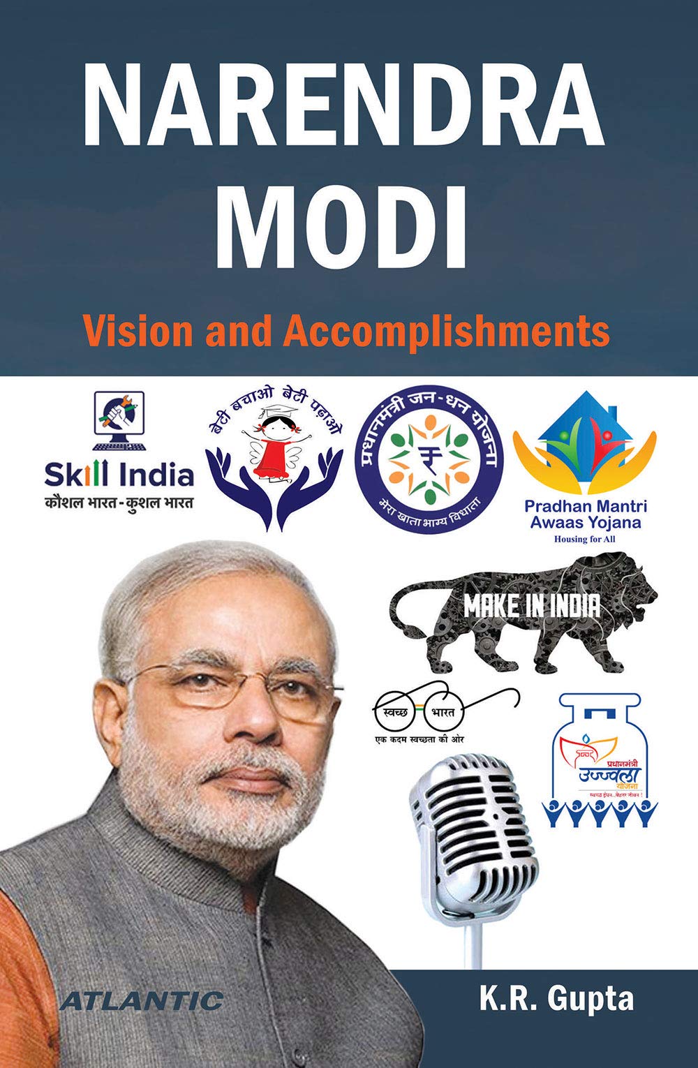 K.R. GuptaNarendra Modi: Vision and Accomplishments