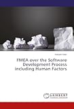 FMEA over the Software Development Process including Human Factors
