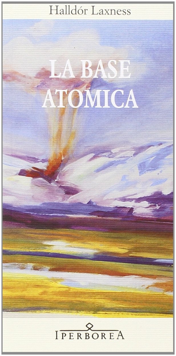 Halldor Laxness - La base atomica (2014)