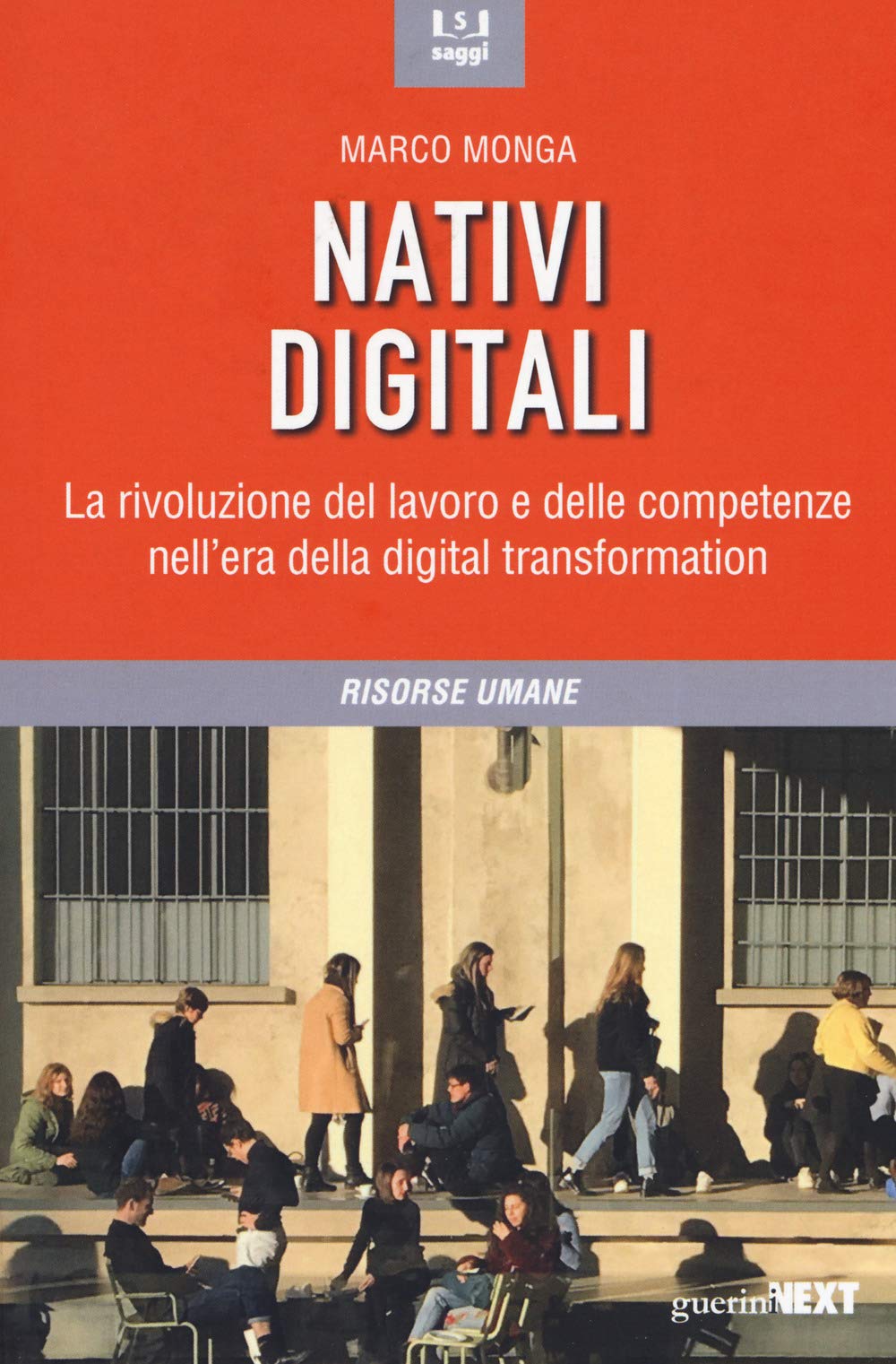 Nativi Digitali. La Rivoluzione Del Lavoro E Delle Competenze Nell’Era Della Digital Transformation - 4