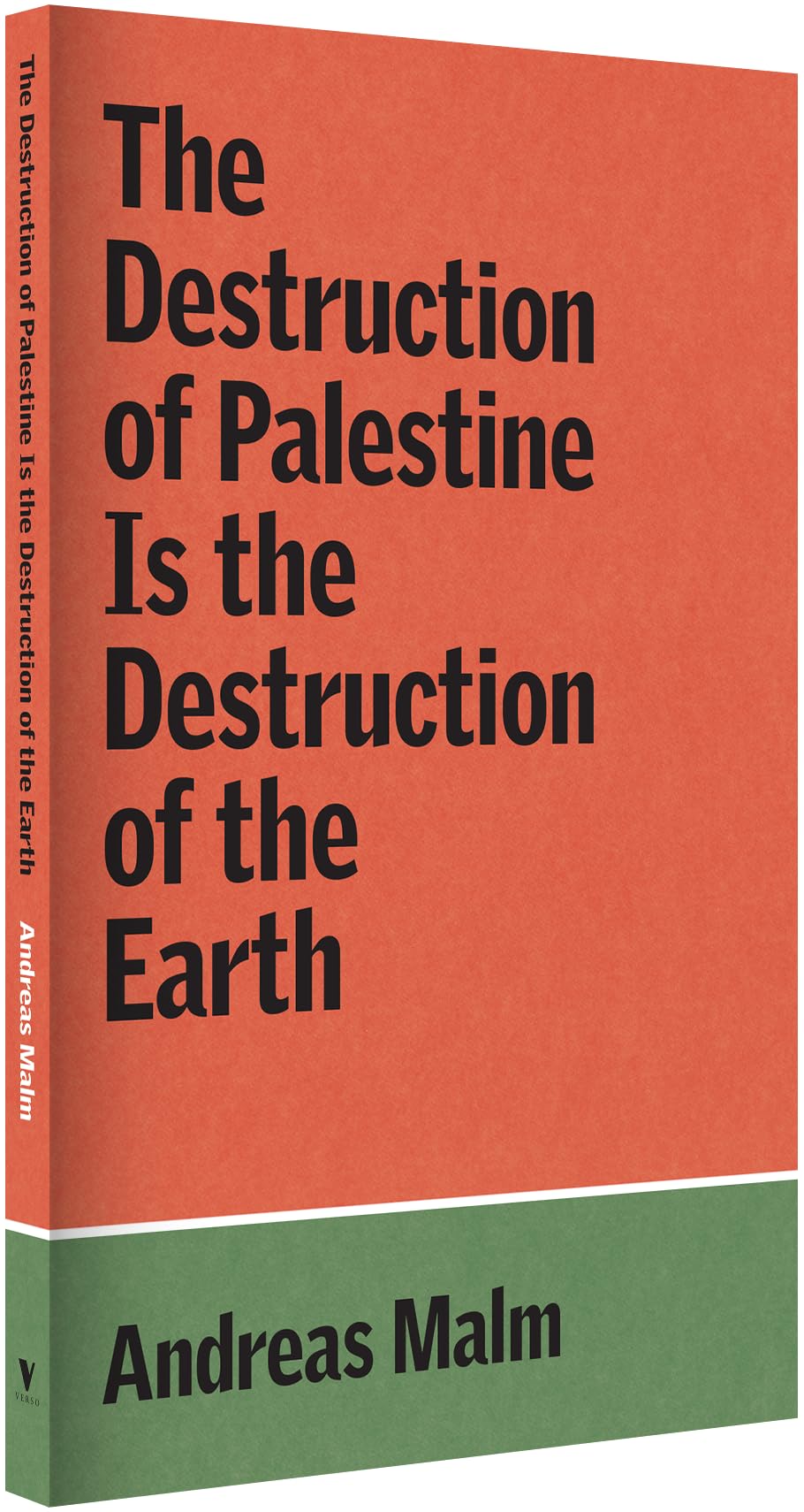 The Destruction of Palestine Is the Destruction of the Earth (Verso Palestine Pamphlets)