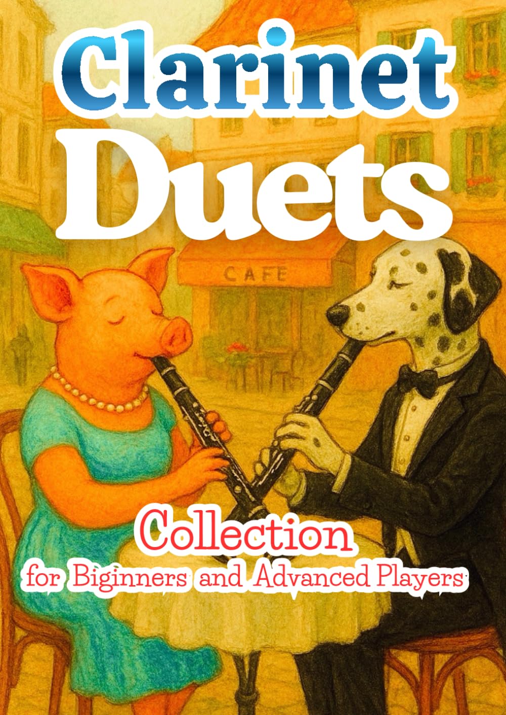Clarinet Duets: Collection for Beginners and Advanced Players