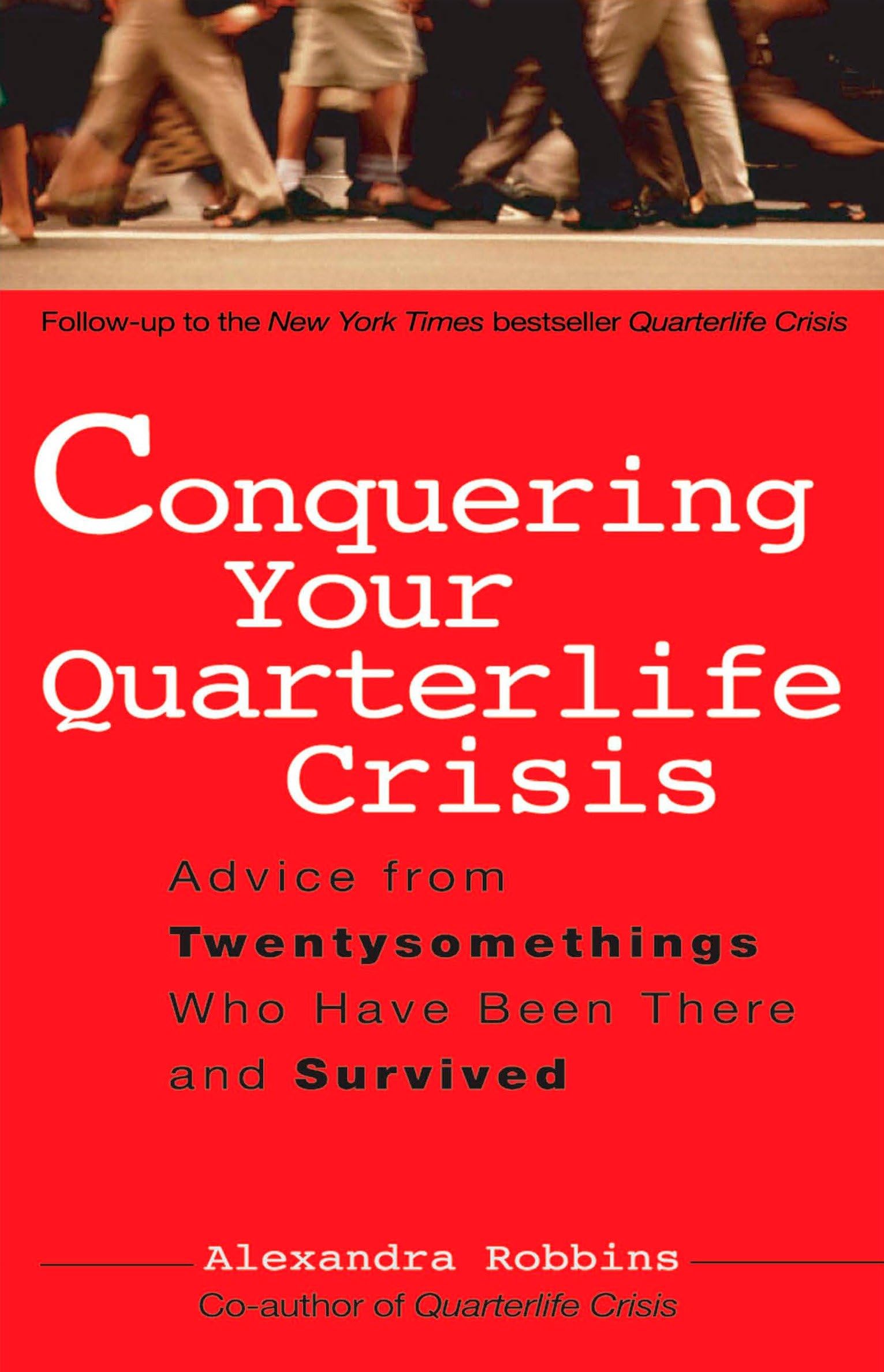 Buy Conquering Your Quarterlife Crisis: Advice from Twentysomethings Who Have Been There and Survived (Perigee Book) — BookShops.in