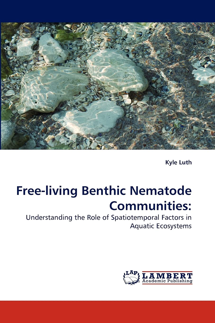 Free-living Benthic Nematode Communities:: Understanding the Role of Spatiotemporal Factors in Aquatic Ecosystems