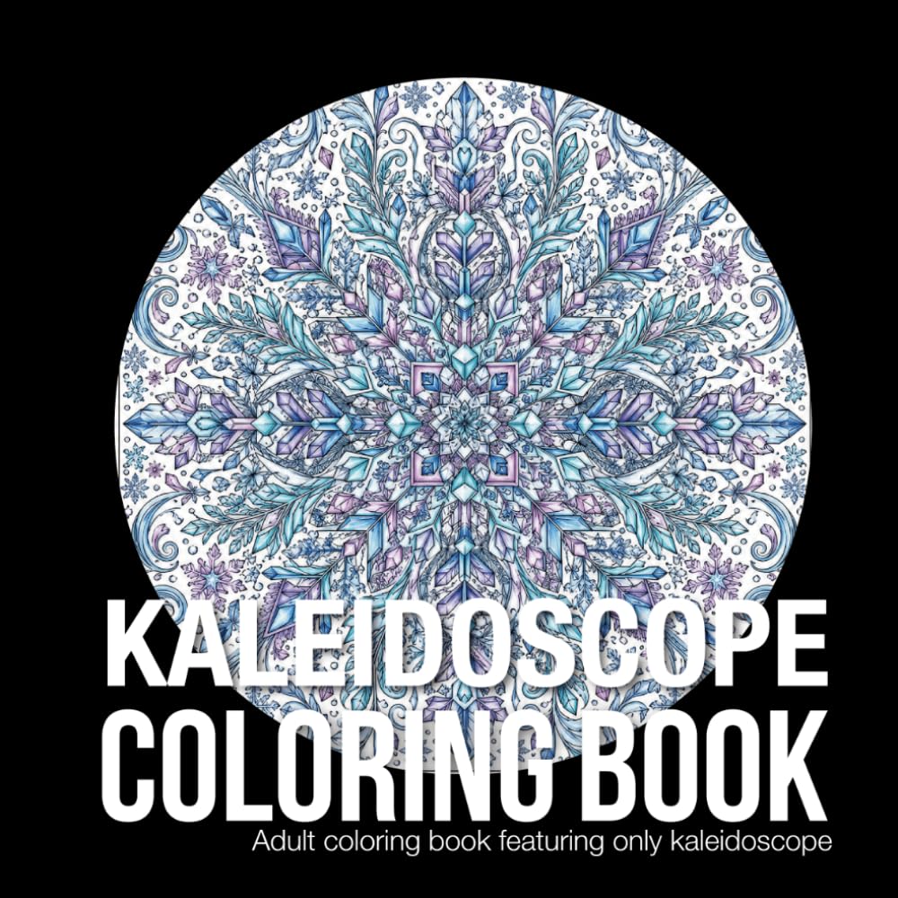 Kaleidoscope coloring book: Mandala Coloring Book for Adults: Kaleidoscope Motif Edition