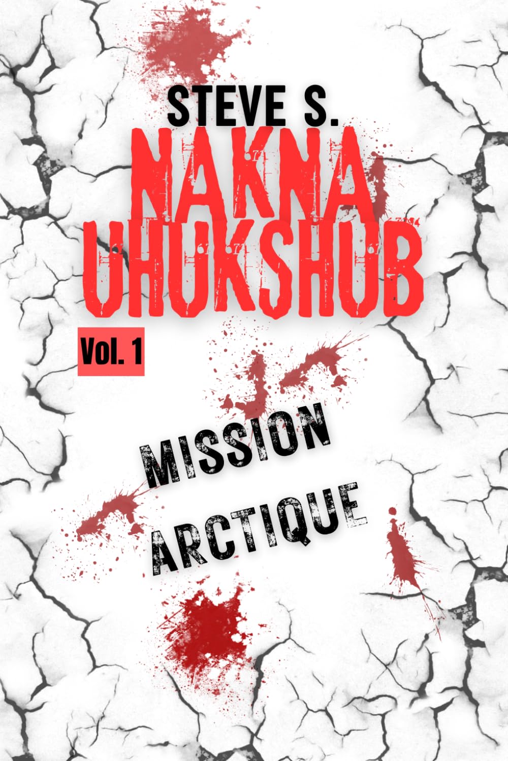 NAKNA-UHUKSHUB, volume 1: Mission Arctique
