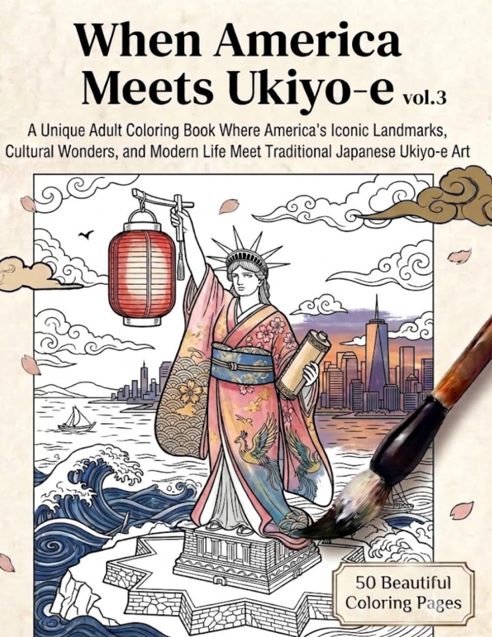 When America Meets Ukiyo-e: A Unique Adult Coloring Book Where America's Iconic Landmarks, Cultural Wonders, and Modern Life Meet Traditional Japanese Ukiyo-e Art (When the World Meets Ukiyo-e)
