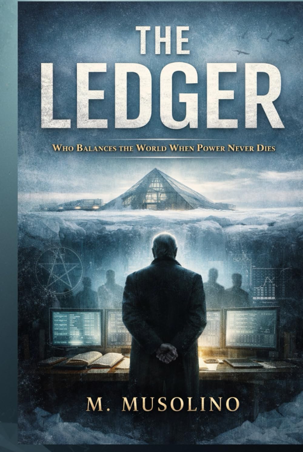 The Ledger: Who Balances Power When Power Never Dies (The Ledger Universe)