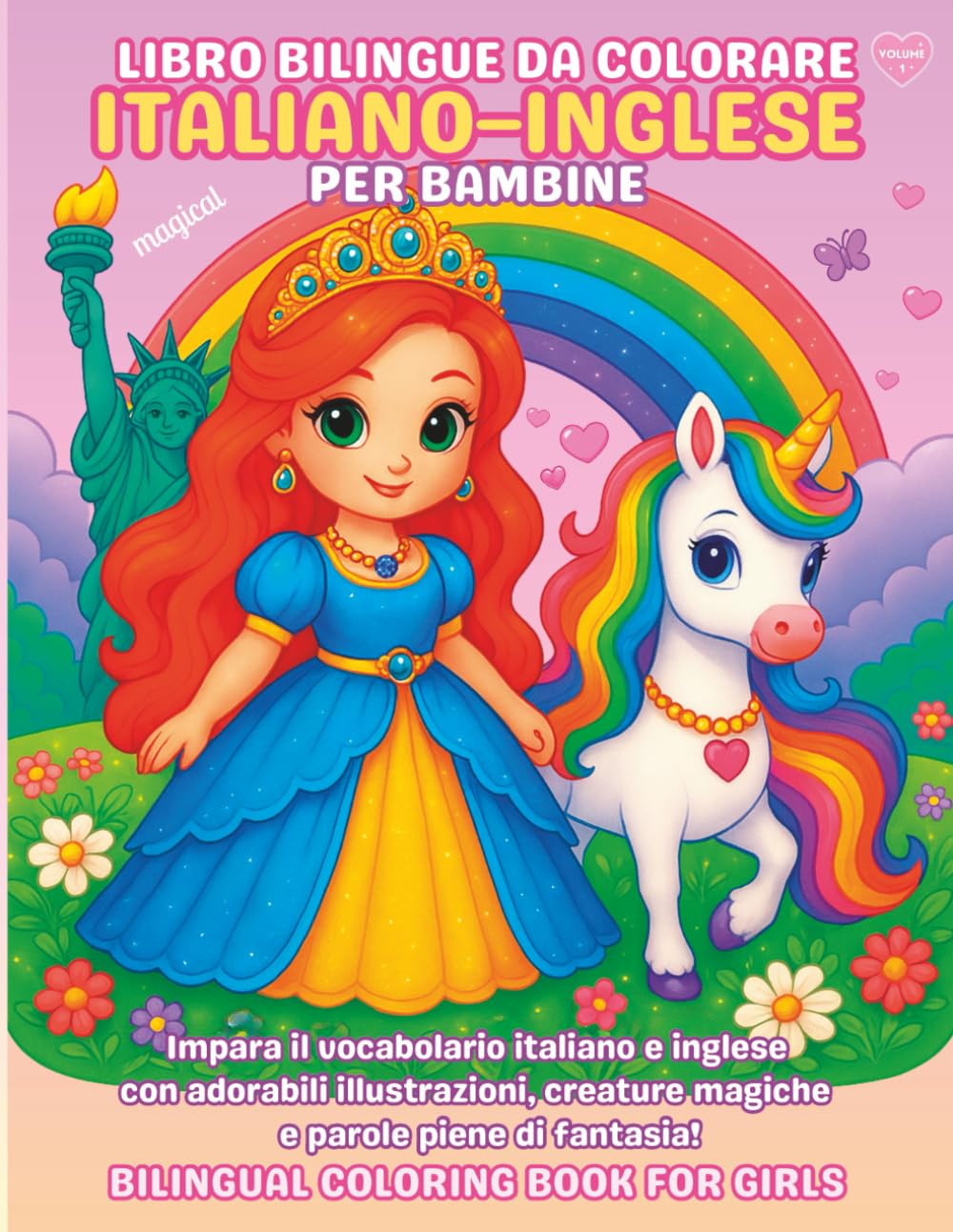 Libro bilingue da colorare Italiano–Inglese per bambine 4–9 anni | Impara l’italiano e l’inglese con unicorni, principesse, sirene e altro ancora