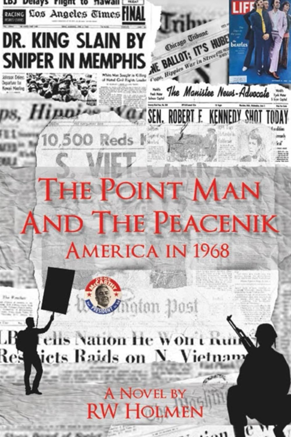 The Point Man and the Peacenik: America in 1968