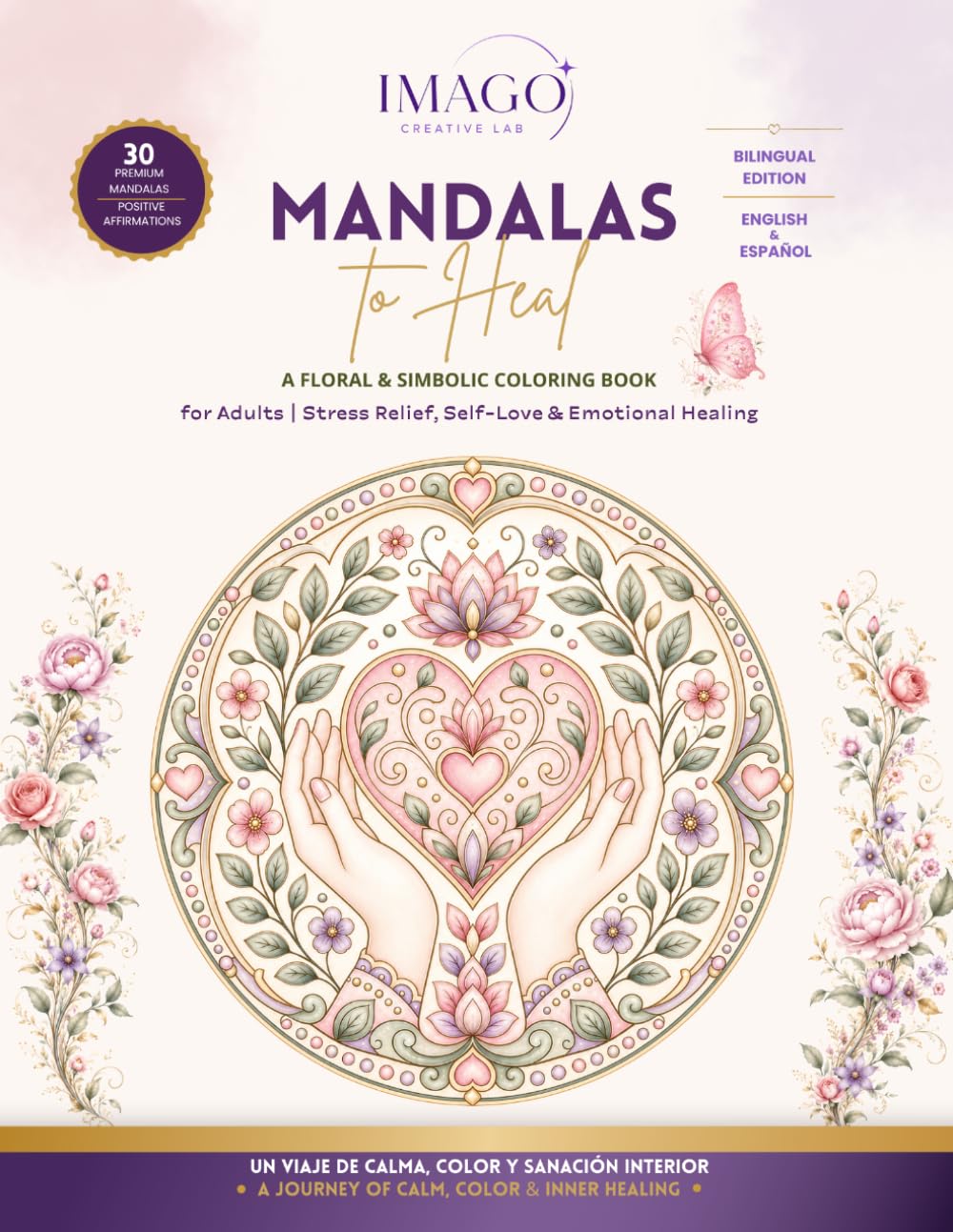 Mandalas to Heal: Adult Coloring Book with Floral & Symbolic Mandalas for Relaxation, Mindfulness & Emotional Healing
