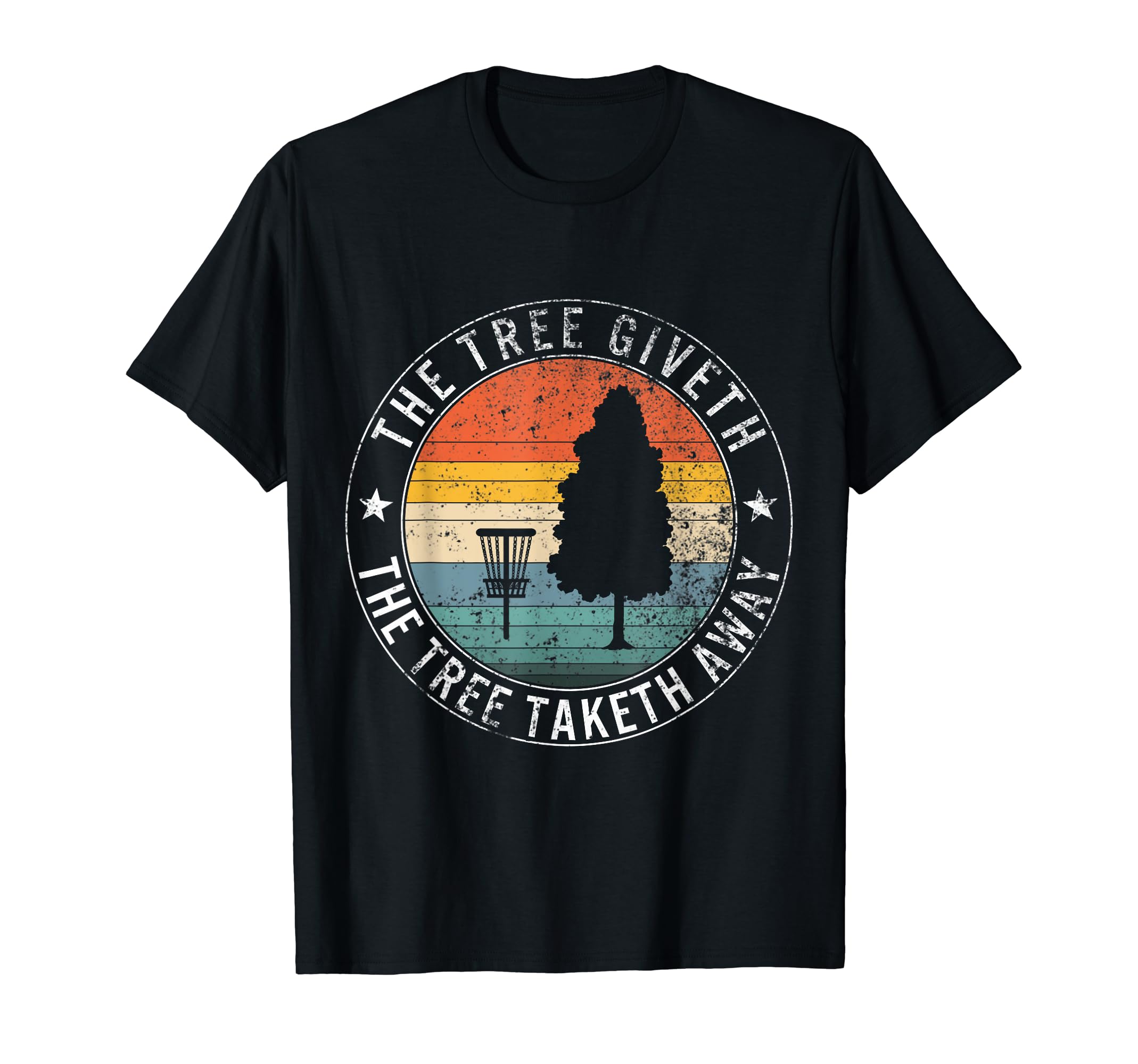 The Tree Giveth The Tree Taketh Away Frisbee Golf Disc Golf T-Shirt, Black