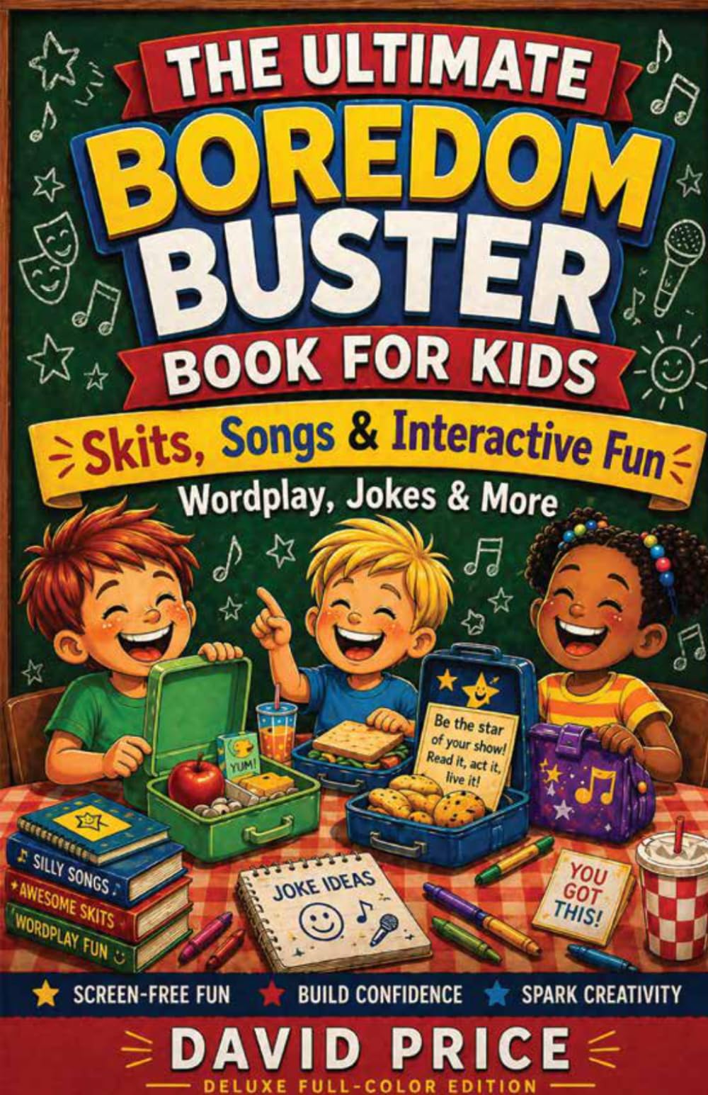 The Ultimate Boredom Buster Book for Kids: Wordplay, Jokes and More: Interactive Creative Performance Rhymes, and Foodie Challenges for Ages 6-12