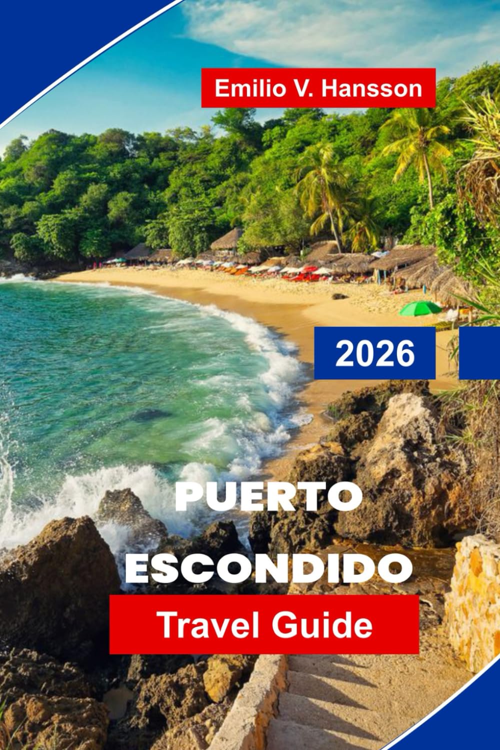 Puerto Escondido Travel Guide 2026: Discover Surf Beaches, Coastal Adventures, Local Cuisine, Wildlife Spots, and Essential Tips for Your Oaxaca Escape