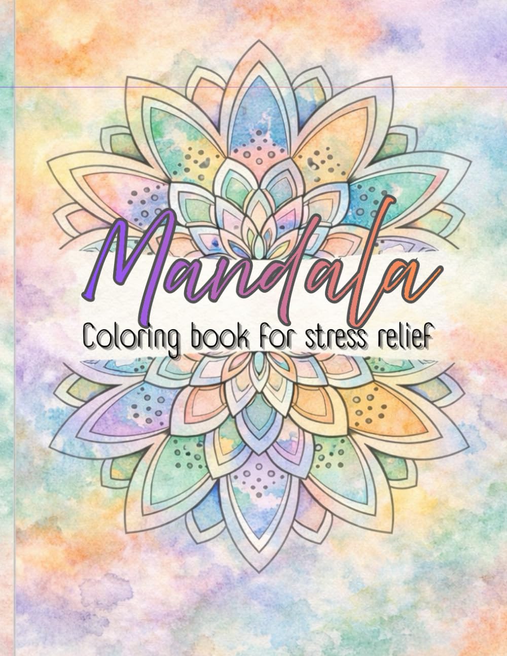 Mandala - A Coloring Book for stress relief