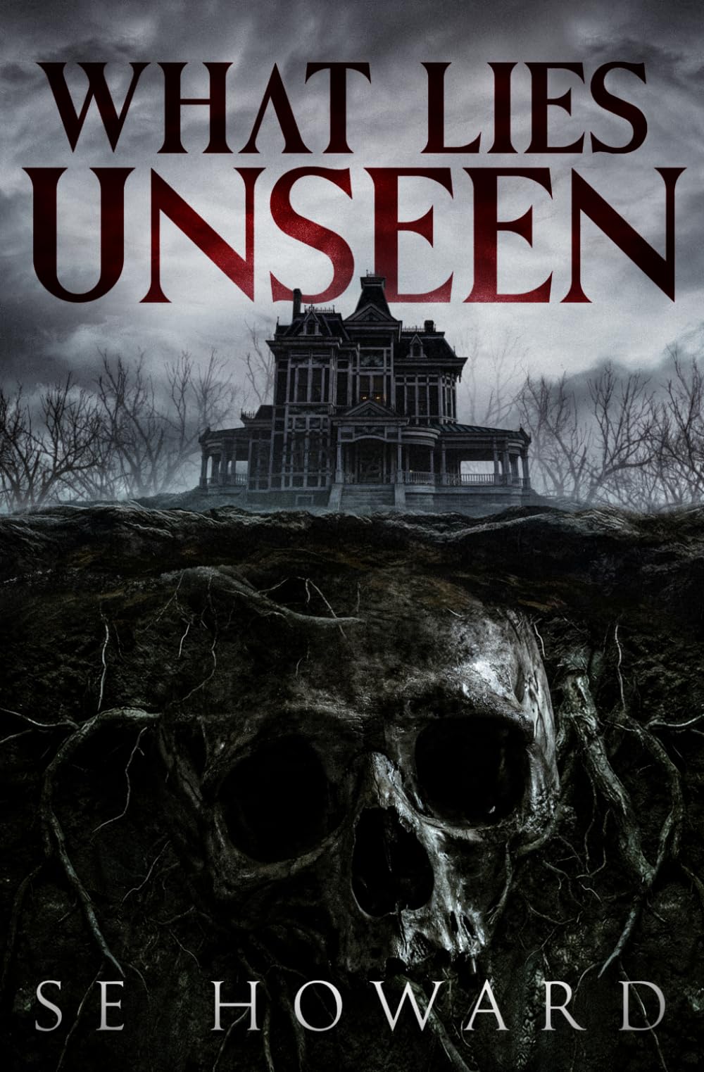 What Lies Unseen: A Horror Novel