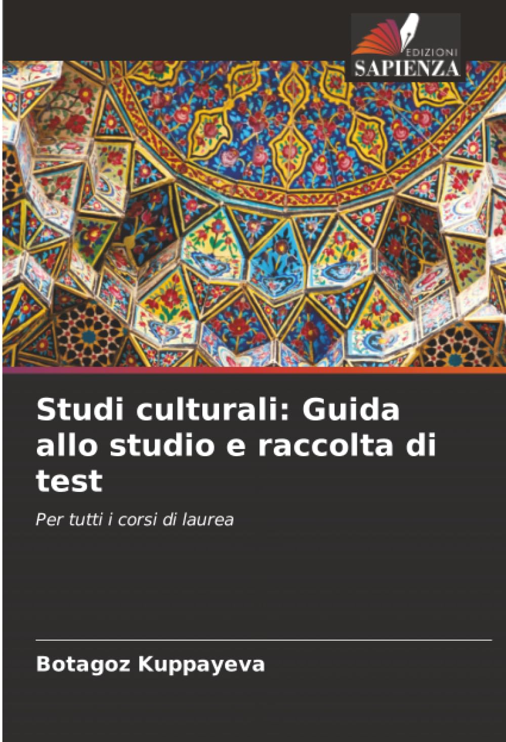 Studi culturali: Guida allo studio e raccolta di test: Per tutti i corsi di laurea