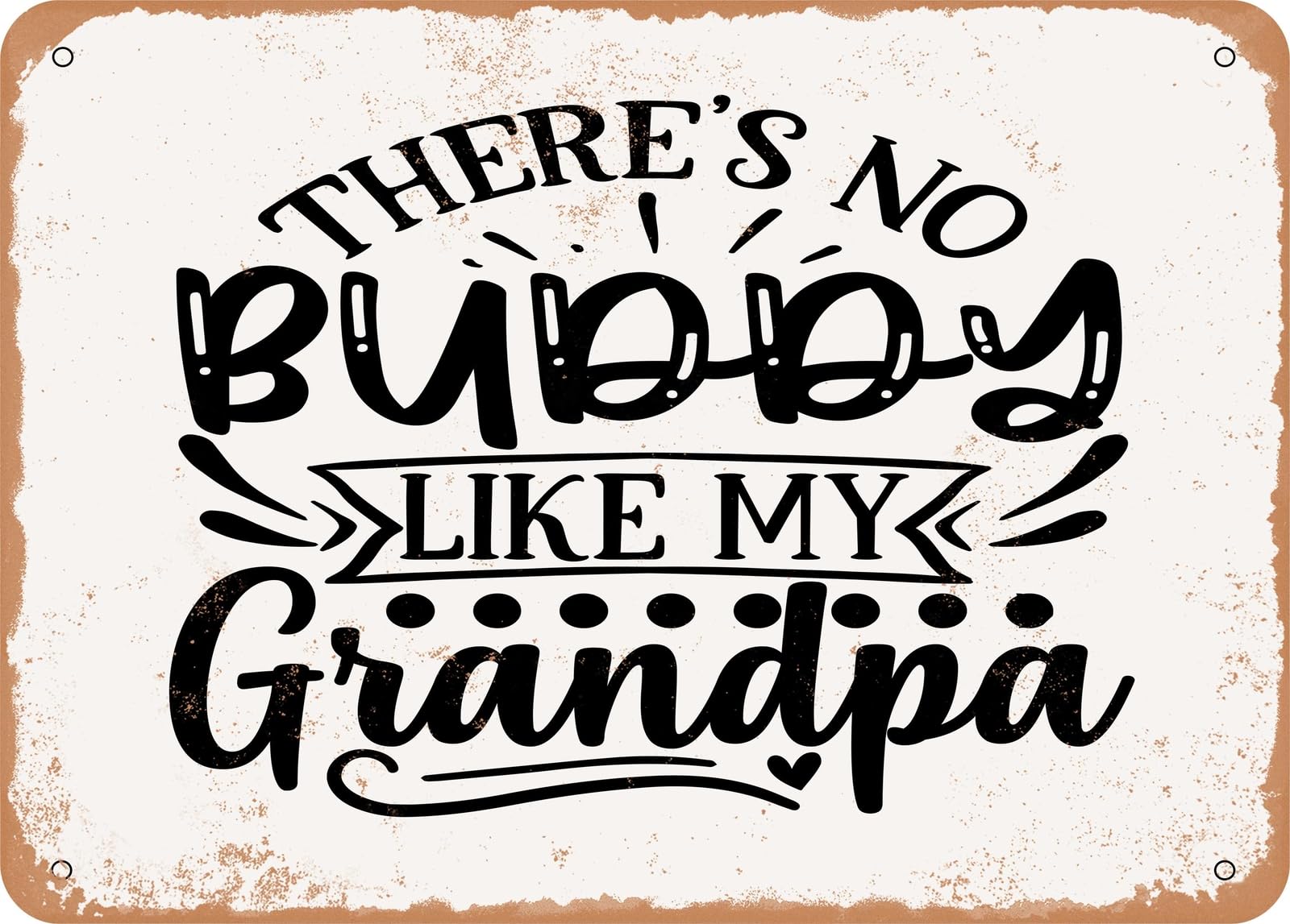 Miaomansenstore Metal Sign - There's No Buddy Like My Grandpa - Vintage Look Sign Home Decor