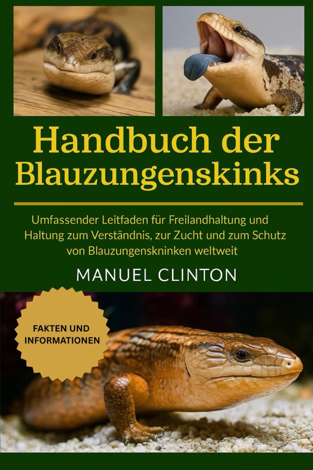 Handbuch der Blauzungenskinks: Umfassender Leitfaden für Freilandhaltung und Haltung zum Verständnis, zur Zucht und zum Schutz von Blauzungenskinken weltweit