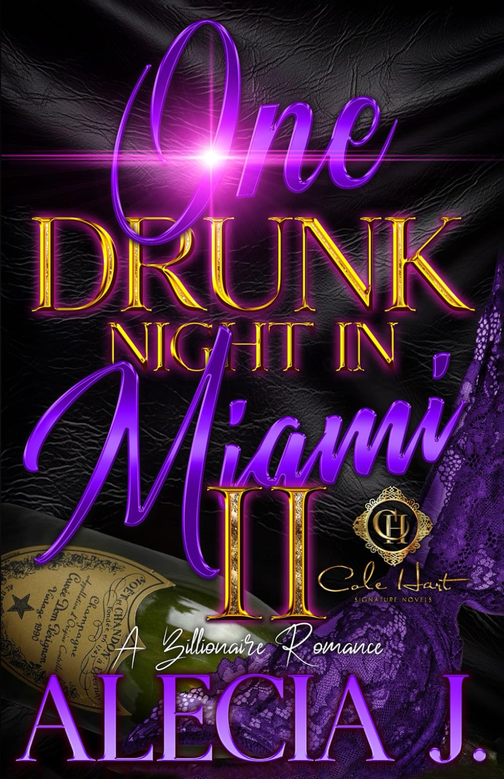 One Drunk Night In Miami 2: A Billionaire Romance: An African American Romance