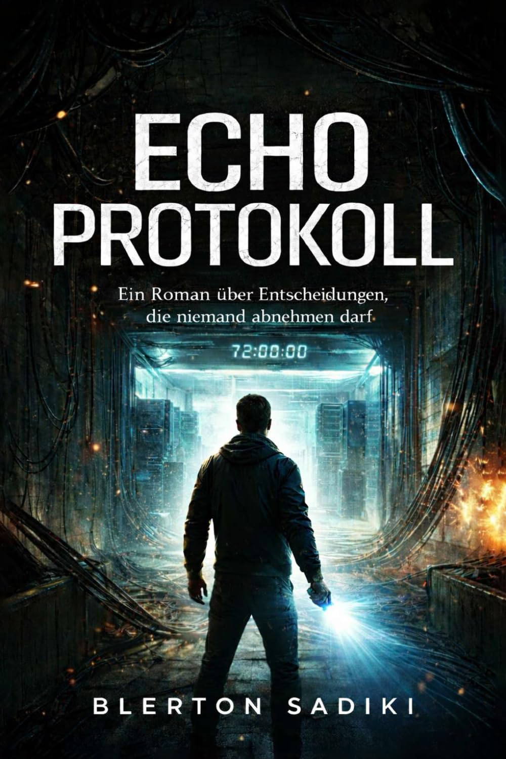 ECHO PROTOKOLL: Ein Roman über Entscheidungen, die niemand abnehmen darf