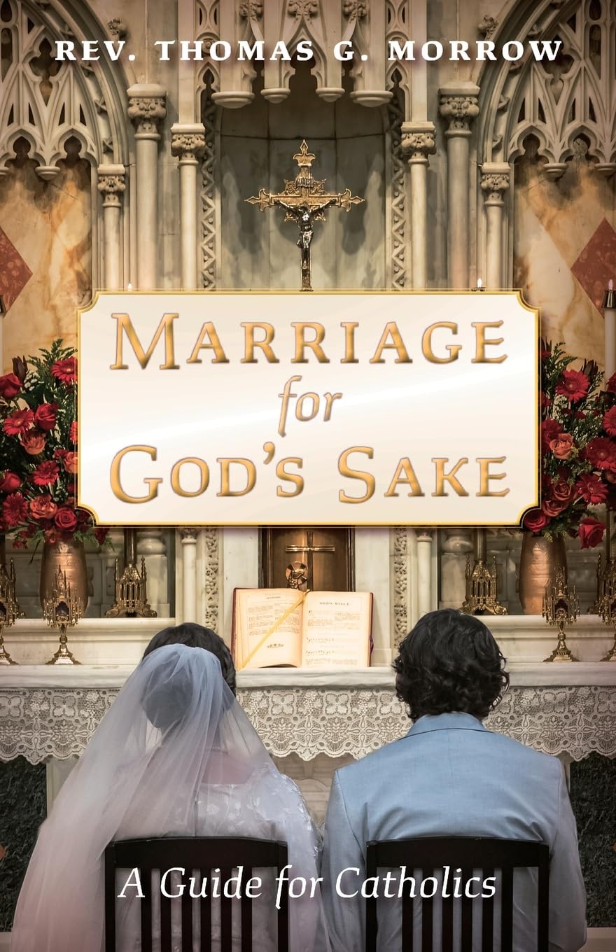Marriage for God's Sake: A Guide for Catholics