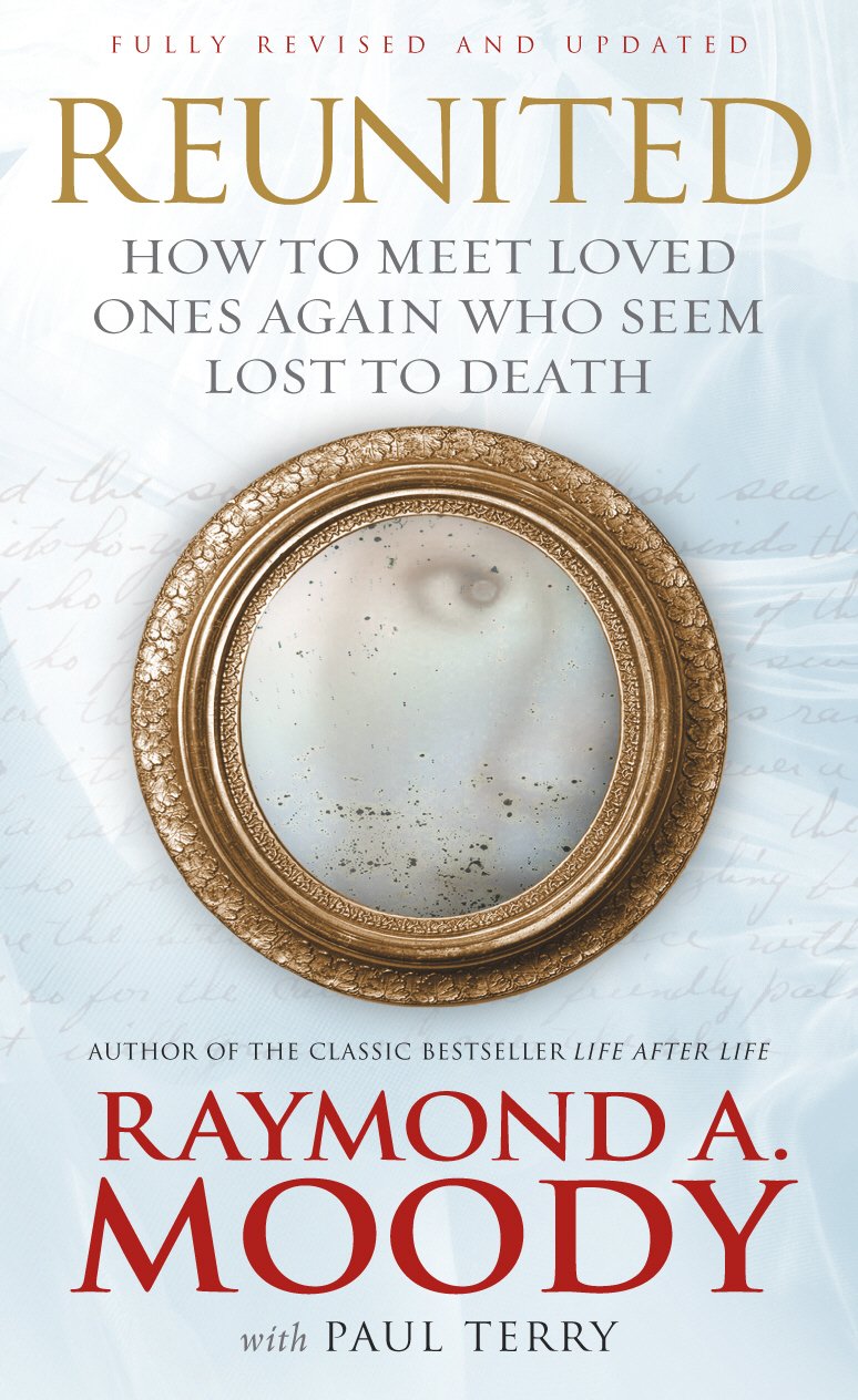 Reunited: How to meet loved ones again who seem lost to death