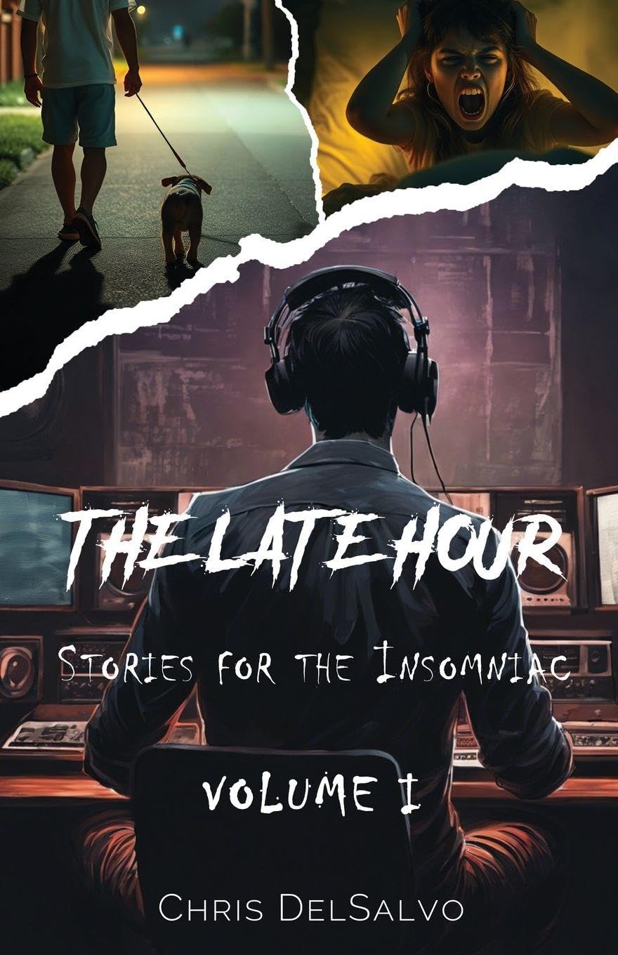 The Late Hour, Stories for the Insomniac.: Volume 1