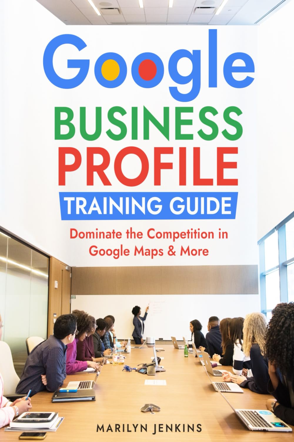 The Google Business Profile Training Guide