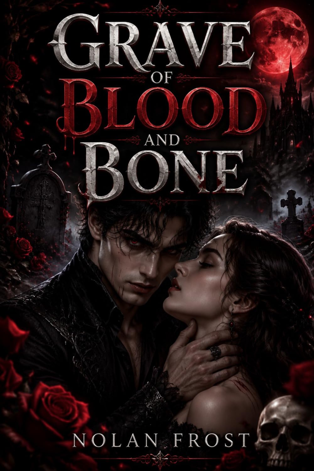 Grave of Blood and Bone: A Rejected Mates Vampire Romance (Shadow-Bound Hearts)
